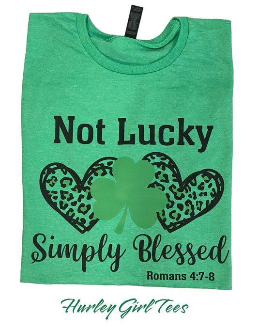 Not Lucky Simply Blessed T-Shirt