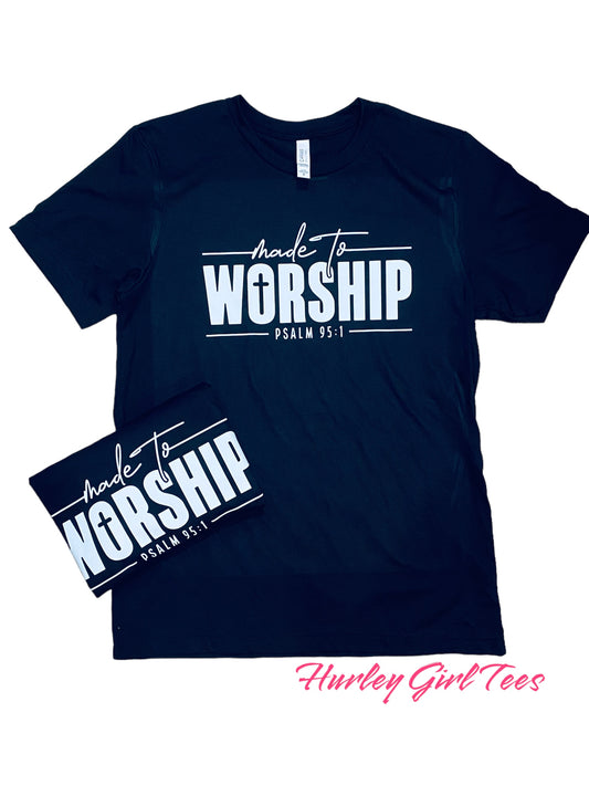 Made To Worship T-Shirt