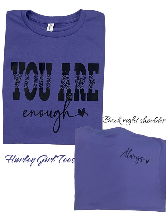 You Are Enough Always T-Shirt